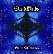 DeadMinds : Sons Of Hate